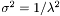 $\sigma^2=1/\lambda^2$